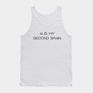 Ai is my second brain Tank Top